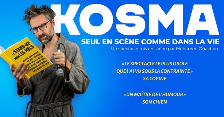 Spectacles Kosma — Seul scène comme dans vie